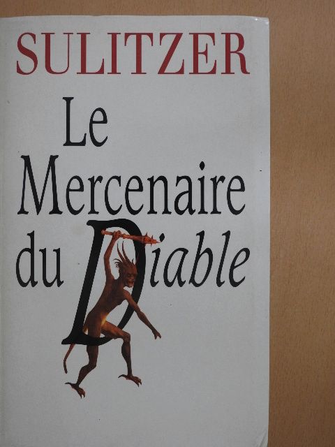 Paul-Loup Sulitzer - Le Mercenaire du Diable [antikvár]