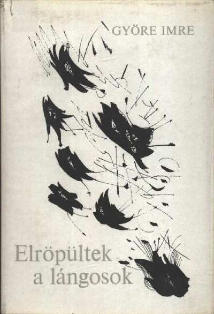 GYÖRE IMRE - Elröpültek a lángosok [antikvár]