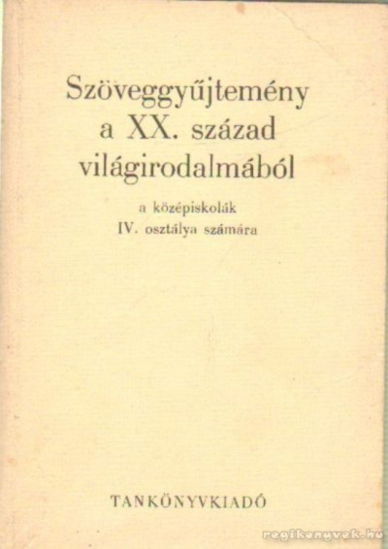 KÉRY LÁSZLÓ - Szöveggyűjtemény a XX. század világirodalmából [antikvár]