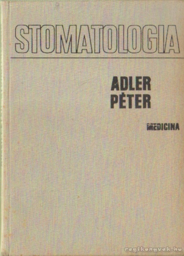 Adler Péter - Stomatologia [antikvár]