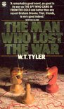 TYLER, W.T. - The Man Who Lost the War [antikvár]