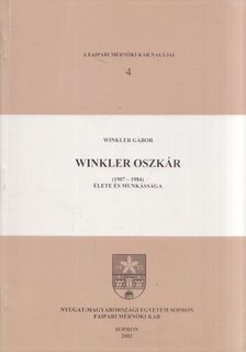 Winkler Gábor - Winkler Oszkár (1907-1984) élete és munkássága [antikvár]