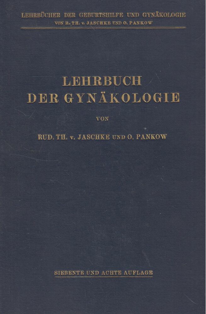 Rudolf Theodor Jaschke, Otto Pankow - Lehrbuch der Gynäkologie [antikvár]