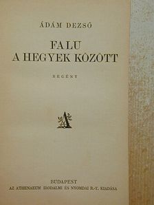 Ádám Dezső - Falu a hegyek között [antikvár]