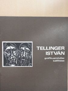 Tellinger István grafikusművész kiállítása [antikvár]