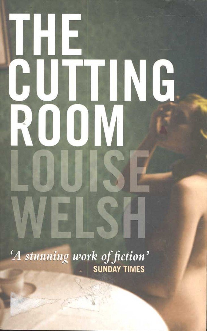 WELSH, LOUISE - The Cutting Room [antikvár]