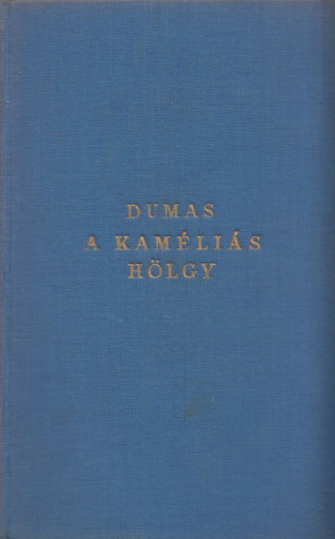 ifj. Dumas, Alexandre - A kaméliás hölgy [antikvár]