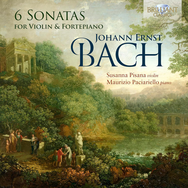 JOHANN ERNST BACH - 6 SONATAS FOR VIOLIN & FORTEPIANO