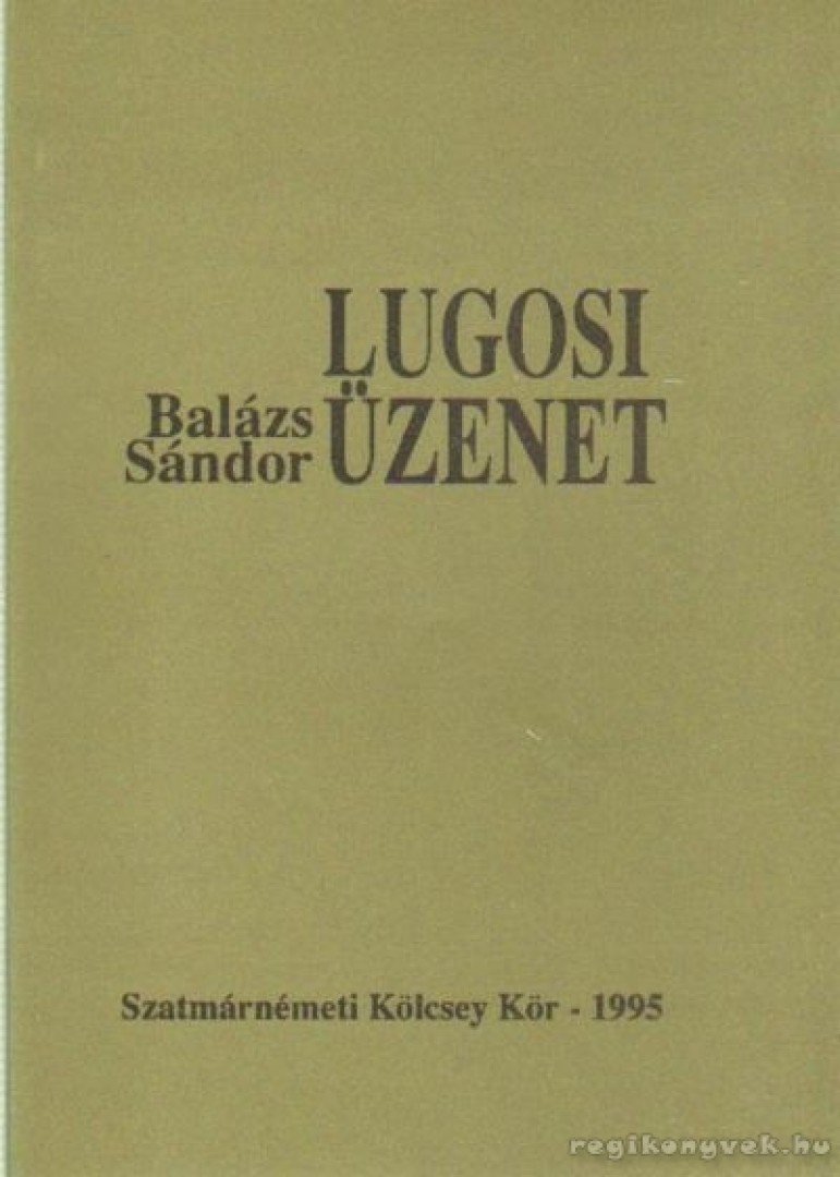Balázs Sándor - Lugosi üzenet [antikvár]