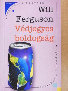 Will Ferguson - Védjegyes boldogság [antikvár]