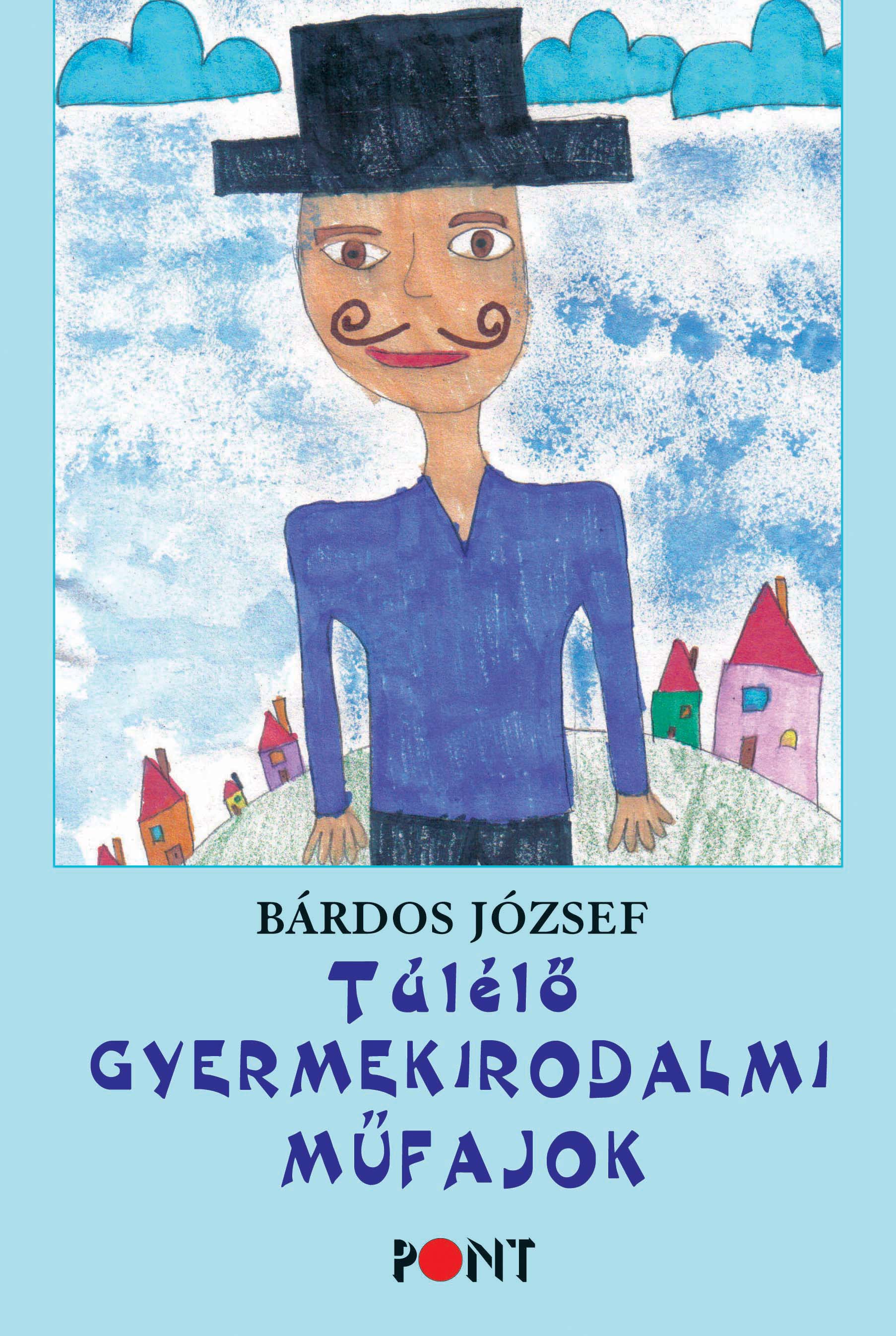 Bárdos József-Szávai Ilona (szerk)[szerk.] - Túlélő gyermekirodalmi műfajok
