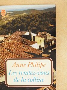 Anne Philipe - Les rendez-vous de la colline [antikvár]