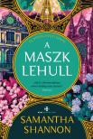 Samantha Shannon - A maszk lehull