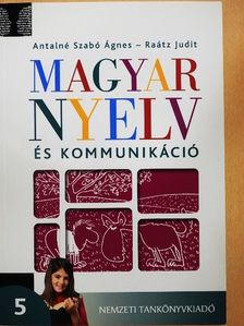 Antalné Dr. Szabó Ágnes - Magyar nyelv és kommunikáció 5. [antikvár]