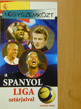 Négyszemközt a Spanyol Liga sztárjaival [antikvár]