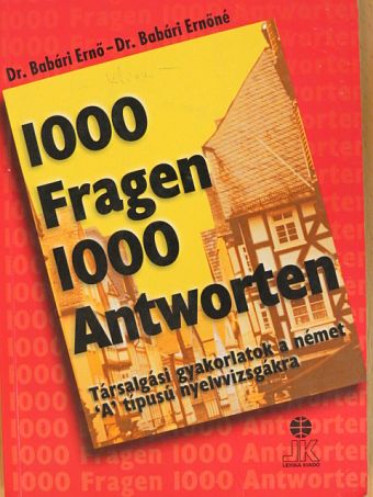 Dr. Babári Ernő - 1000 Fragen 1000 Antworten [antikvár]
