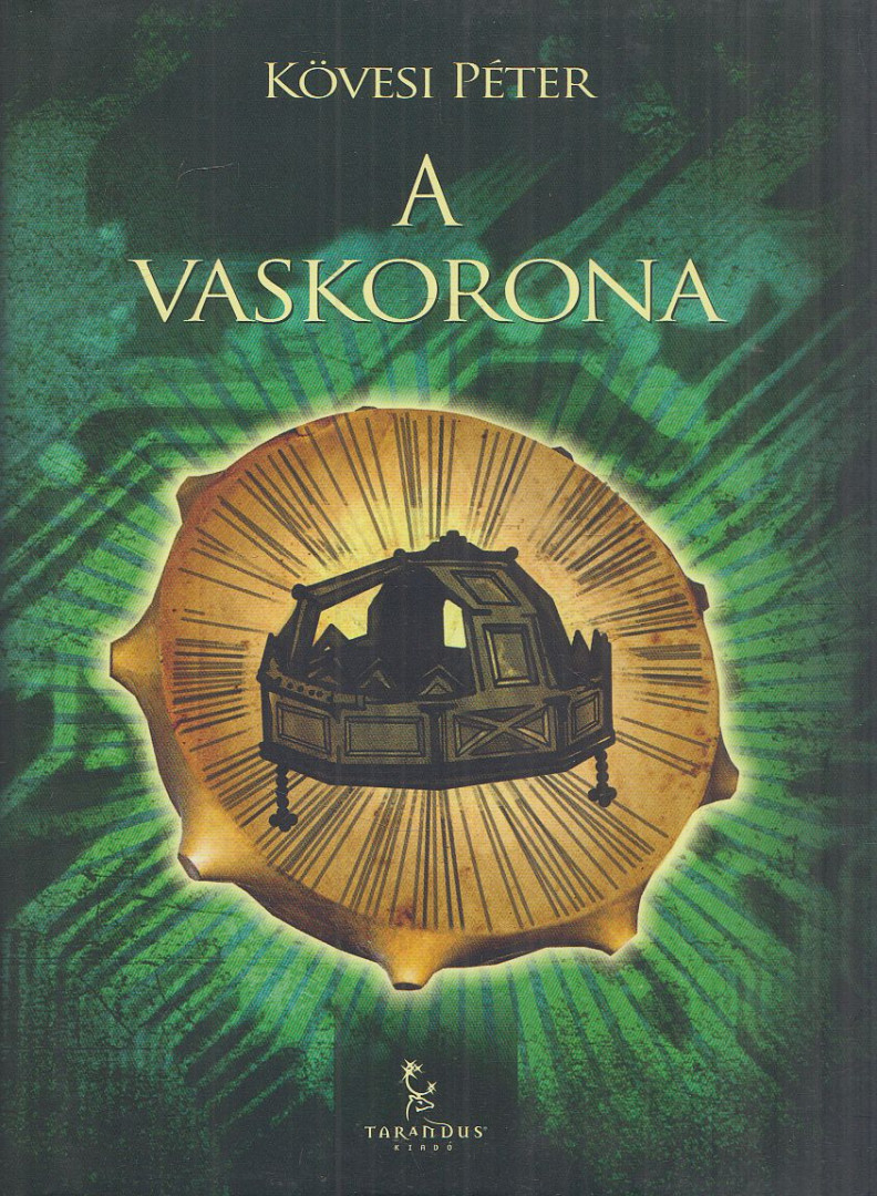 Kövesi Péter - A vaskorona [antikvár]