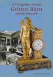 Horváth Hilda - A Hungarian citoyen György Ráth and his lifework [antikvár]