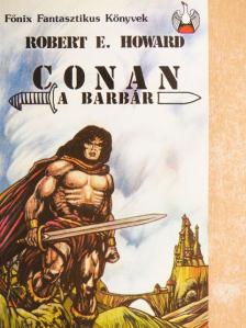 Robert E. Howard - Conan, a barbár [antikvár]