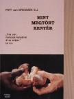 Piet van Breemen - Mint megtört kenyér [antikvár]