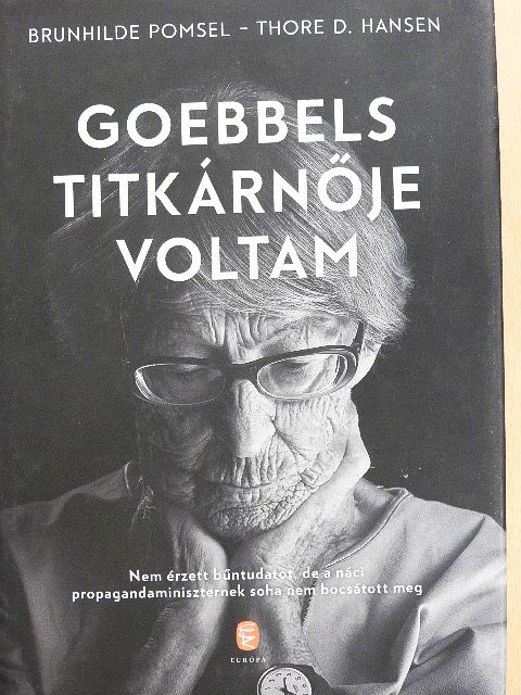 Brunhilde Pomsel - Goebbels titkárnője voltam [antikvár]