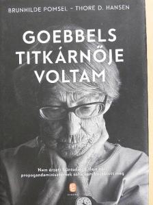 Brunhilde Pomsel - Goebbels titkárnője voltam [antikvár]