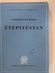 Dr. Vásárhelyi Boldizsár - Útépítéstan [antikvár]