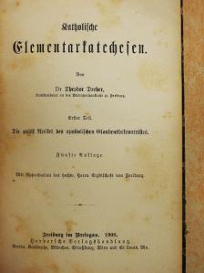 Dr. Theodor Dreher - Katholische Elementarkatechesen I. (gótbetűs) [antikvár]
