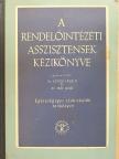 Dr. Csillag László - A rendelőintézeti asszisztensek kézikönyve [antikvár]