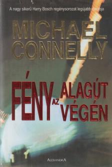 Michael Connelly - Fény az alagút végén [antikvár]