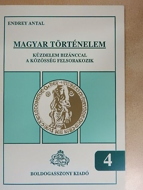 Endrey Antal - Magyar történelem 4. [antikvár]