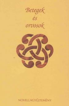 Bálint Péter, Bálint Fruzsina - Betegek és orvosok [antikvár]