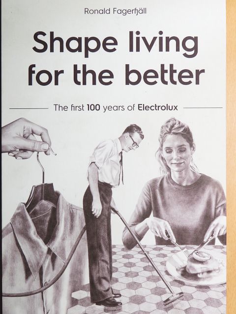 Ronald Fagerfjäll - Shape living for the better [antikvár]