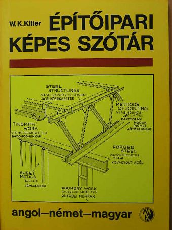 W. K. Killer - Építőipari képes szótár [antikvár]