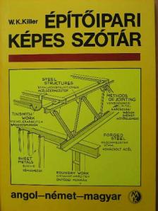 W. K. Killer - Építőipari képes szótár [antikvár]