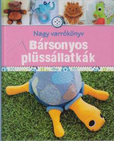 Rabea Rauer, Yvonne Reidelbach - Nagy varrókönyv - Bársonyos plüssállatkák [antikvár]