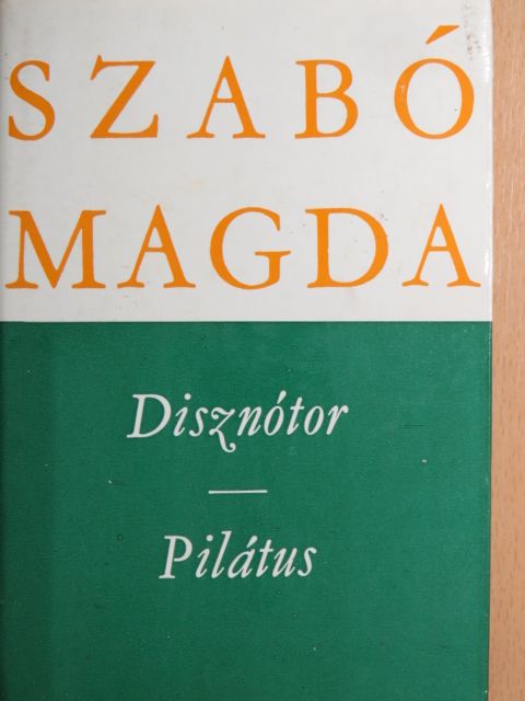 Szabó Magda - Disznótor/Pilátus [antikvár]