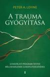 Peter A. Levine - A trauma gyógyítása [antikvár]