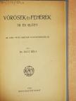 Dr. Rácz Béla - Vörösek és fehérek 70 év előtt [antikvár]