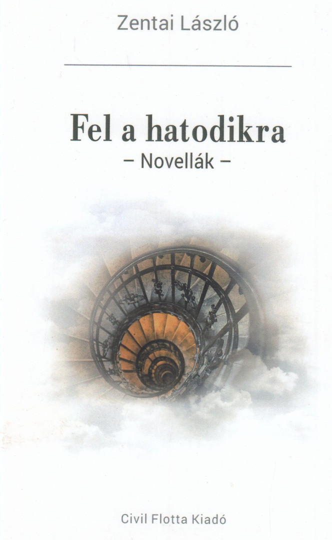 Zentai László - Fel a hatodikra (dedikált) [antikvár]