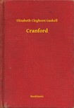 Cleghorn Gaskell Elizabeth - Cranford [eKönyv: epub, mobi]