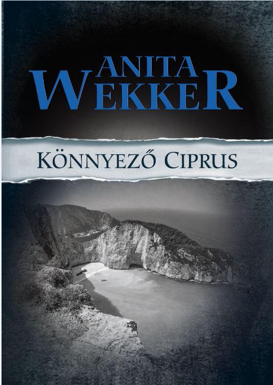 Anita Wekker - Könnyező Ciprus