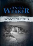 Anita Wekker - Könnyező Ciprus