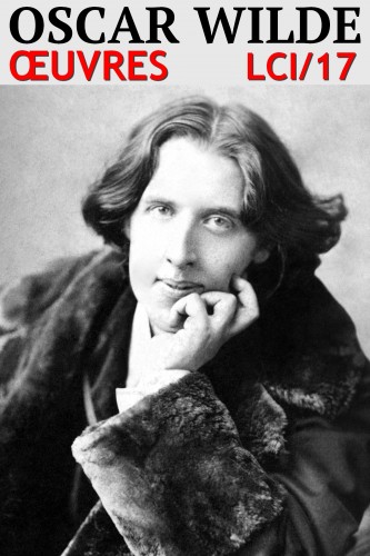 Oscar Wilde - Oscar Wilde - Oeuvres [eKönyv: epub, mobi]