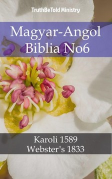 TruthBeTold Ministry, Joern Andre Halseth, Gáspár Károli - Magyar-Angol Biblia No6 [eKönyv: epub, mobi]
