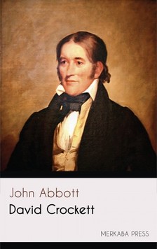 Abbott John - David Crockett [eKönyv: epub, mobi]