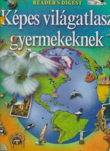 KÉPES VILÁGATLASZ GYERMEKEKNEK - FELÚJÍTOTT -