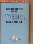 Pálóczi Horváth György - Amerika válaszuton [antikvár]