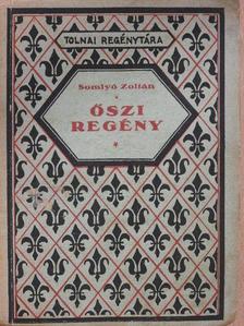 Somlyó Zoltán - Őszi regény [antikvár]