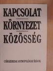 Kapcsolat, környezet, közösség [antikvár]